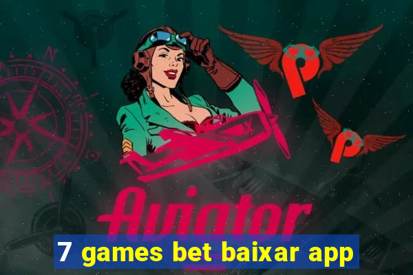 7 games bet baixar app