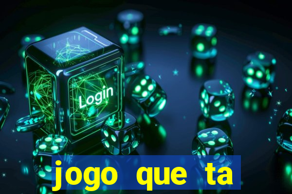 jogo que ta pagando dinheiro