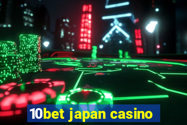 10bet japan casino