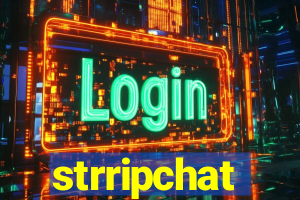 strripchat