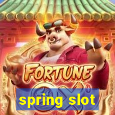 spring slot