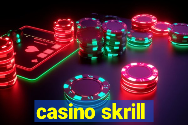 casino skrill