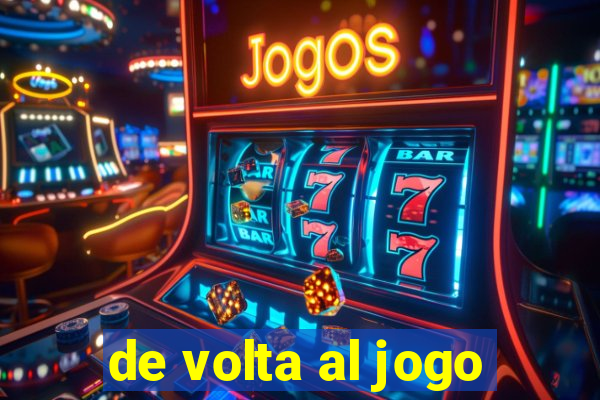 de volta al jogo