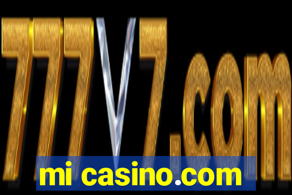 mi casino.com