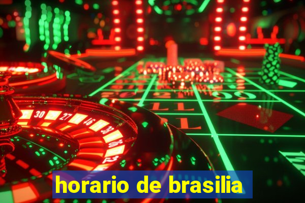 horario de brasilia