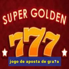 jogo de aposta de gra?a