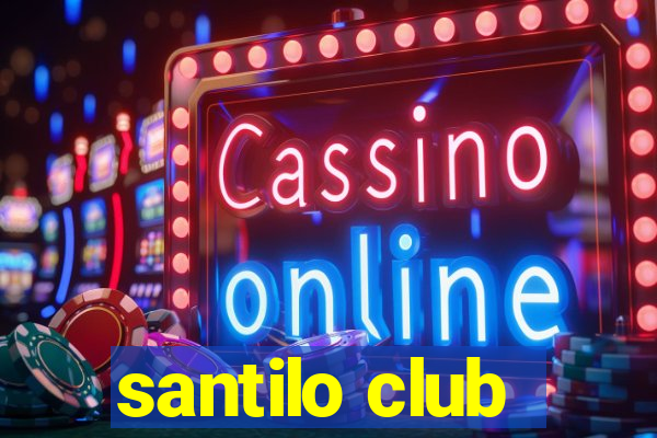 santilo club