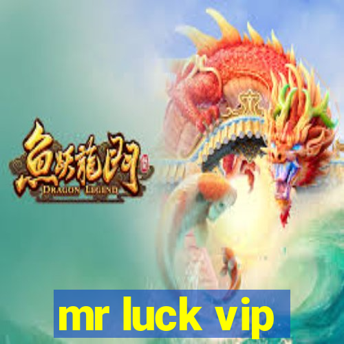 mr luck vip