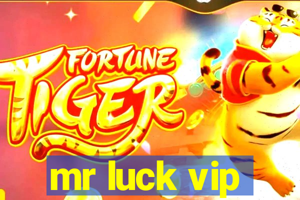 mr luck vip