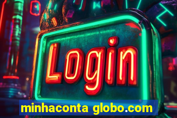 minhaconta globo.com