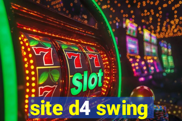 site d4 swing