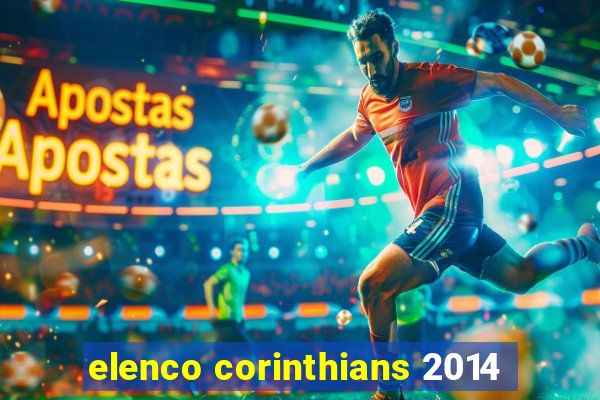 elenco corinthians 2014