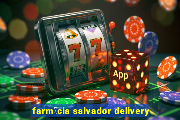 farm谩cia salvador delivery