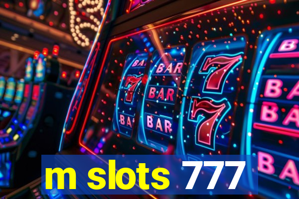 m slots 777