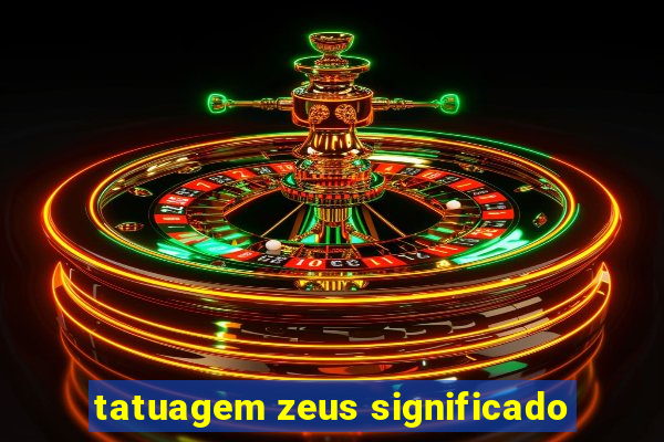 tatuagem zeus significado