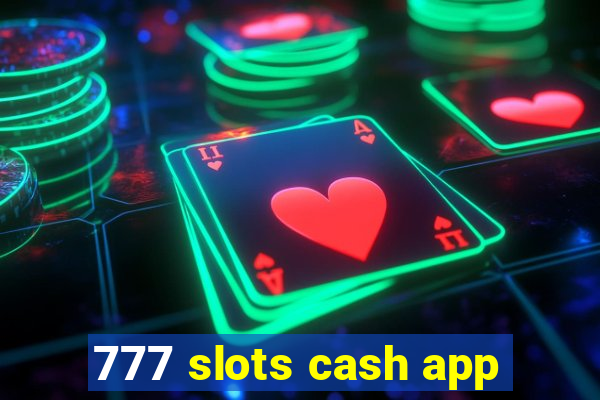 777 slots cash app