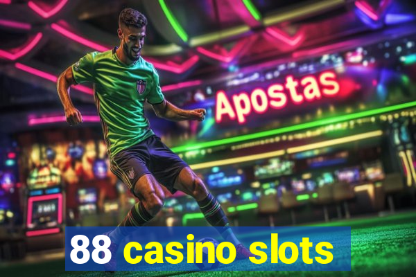 88 casino slots