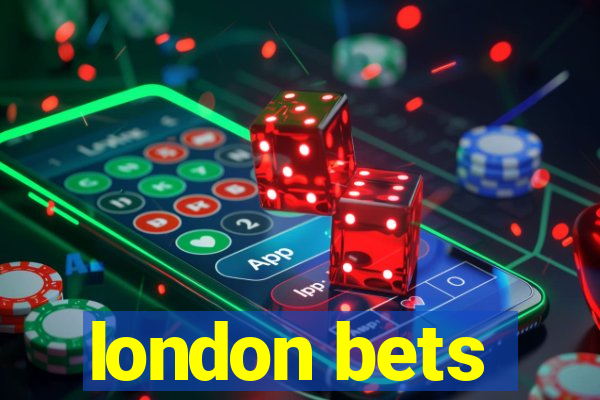 london bets