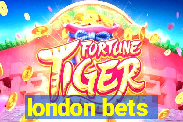 london bets