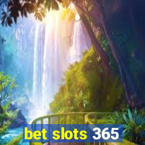 bet slots 365