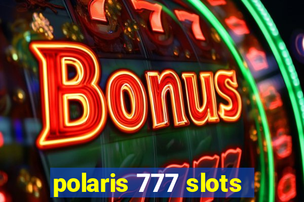 polaris 777 slots