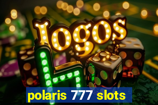 polaris 777 slots