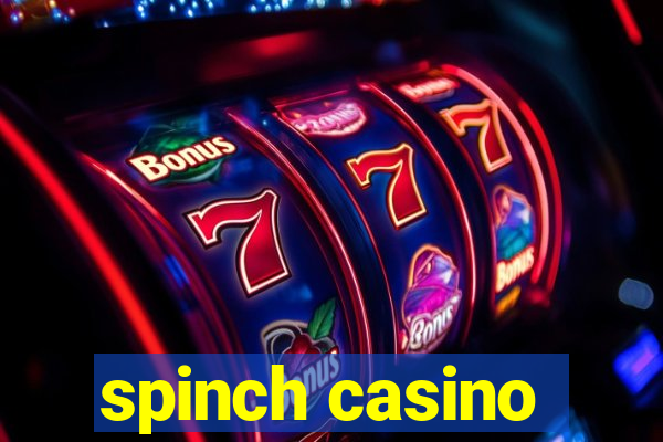 spinch casino