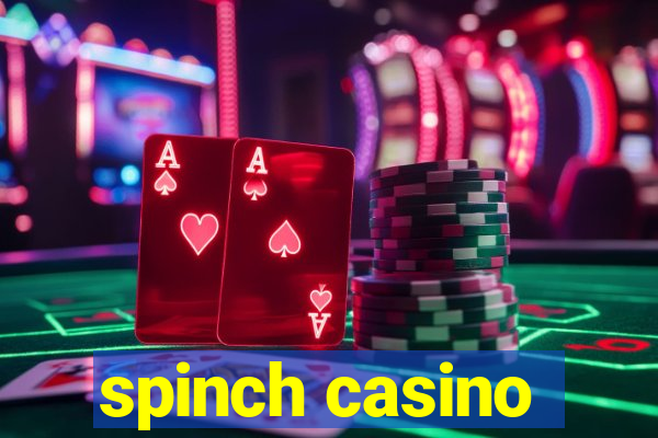 spinch casino