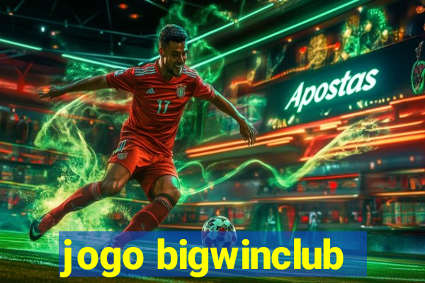 jogo bigwinclub