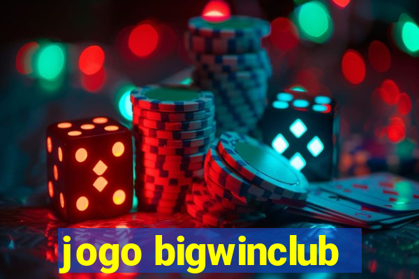 jogo bigwinclub