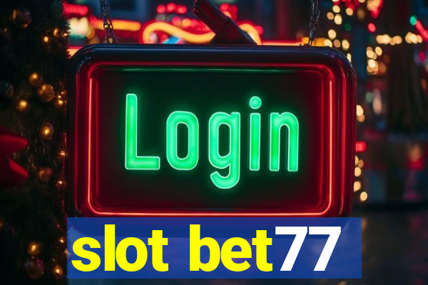 slot bet77