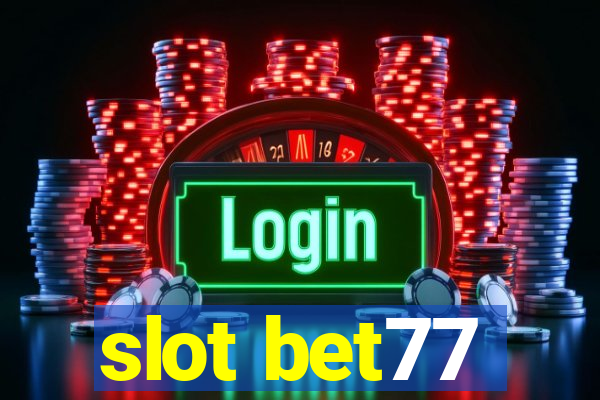 slot bet77