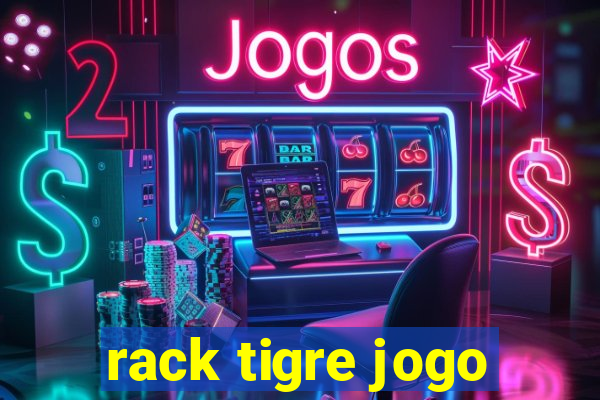 rack tigre jogo