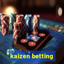 kaizen betting