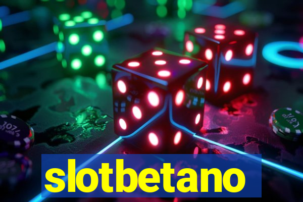 slotbetano