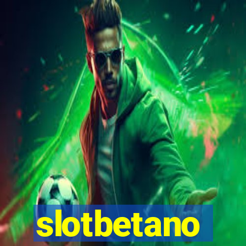 slotbetano