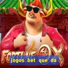 jogos bet que da bonus no cadastro