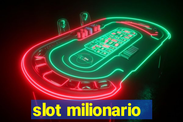 slot milionario