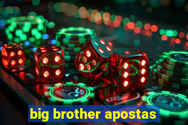 big brother apostas