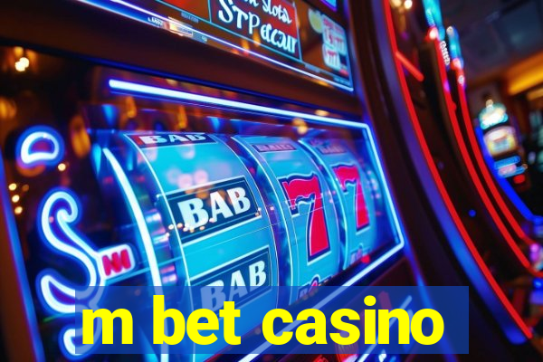 m bet casino