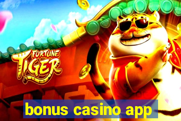 bonus casino app