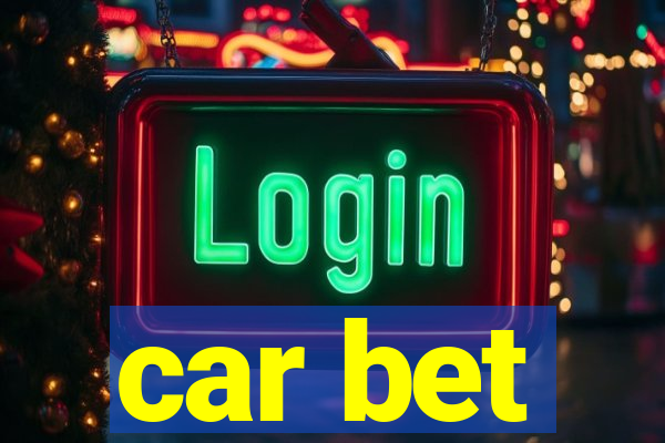 car bet