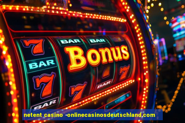 netent casino -onlinecasinosdeutschland.com