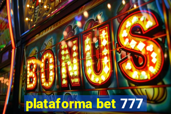 plataforma bet 777