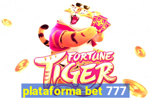 plataforma bet 777