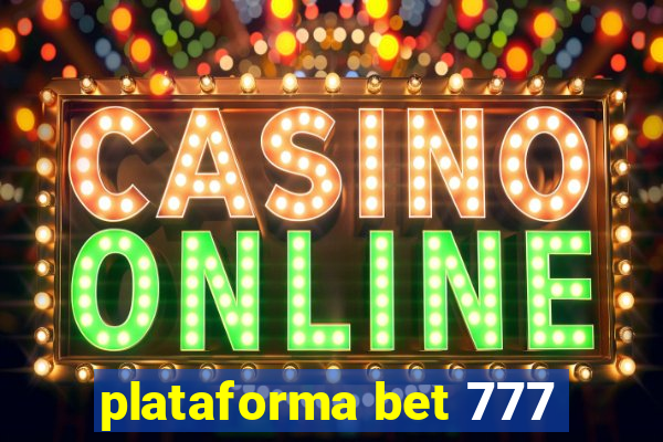 plataforma bet 777