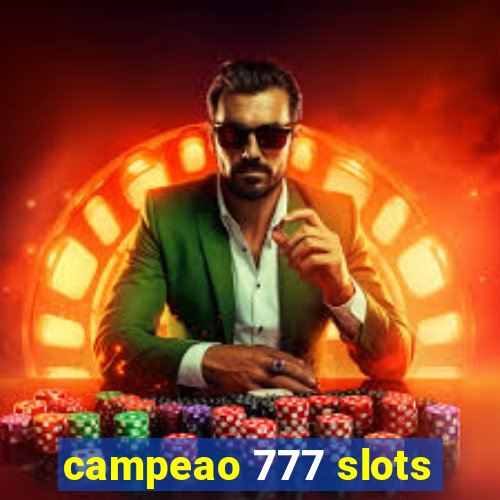 campeao 777 slots