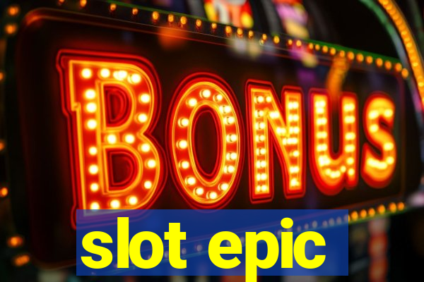 slot epic