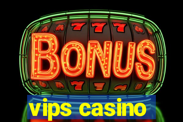 vips casino