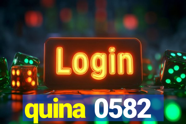 quina 0582